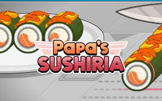 Papa's Sushiria - Sushi Restaurant Game